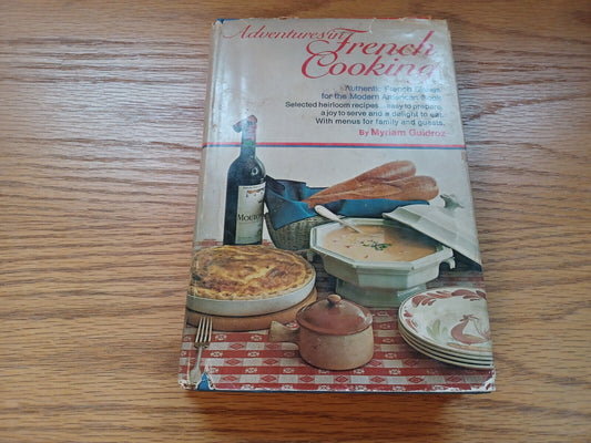 Adventures In French Cooking By Miriam Guidroz 1970 1St Edition