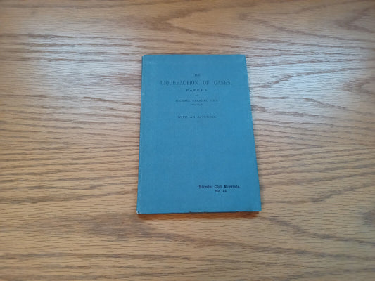 The Liquefaction Of Gases Michael Faraday 1904