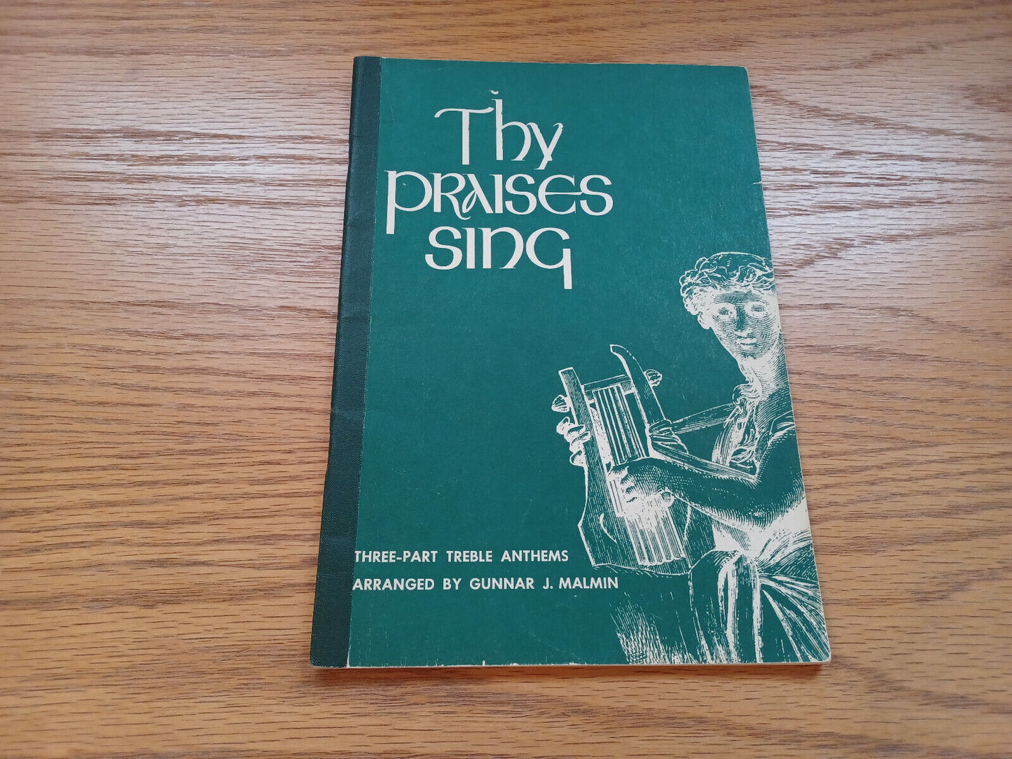 Thy Praises Sing Three Part Treble Anthems Gunnar J Malmin 1956