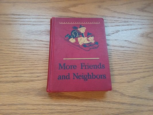 More Friends And Neighbors William S Gray 1946-47