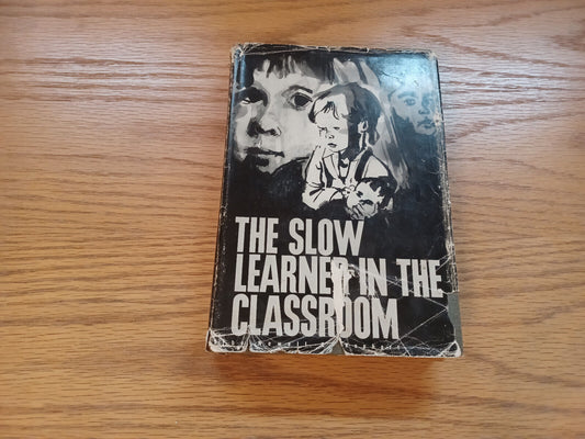 The Slow Learner In The Classroom Newell C Kephart Dust Jacket 1965