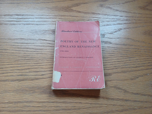 Poetry Of The New England Renaissance 1790 To 1890 By George Whicher 1956