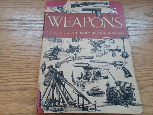 Weapons A Pictorial History Edwin Tunis 1954 Dust Jacket