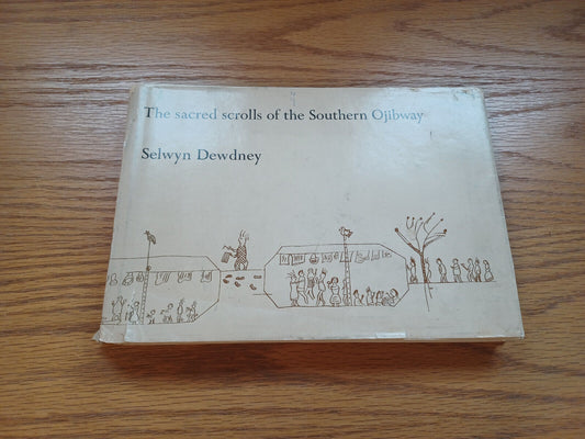 The Sacred Scrolls Of The Southern Ojibway Selwyn Dewdney 1975 Dust Jacket