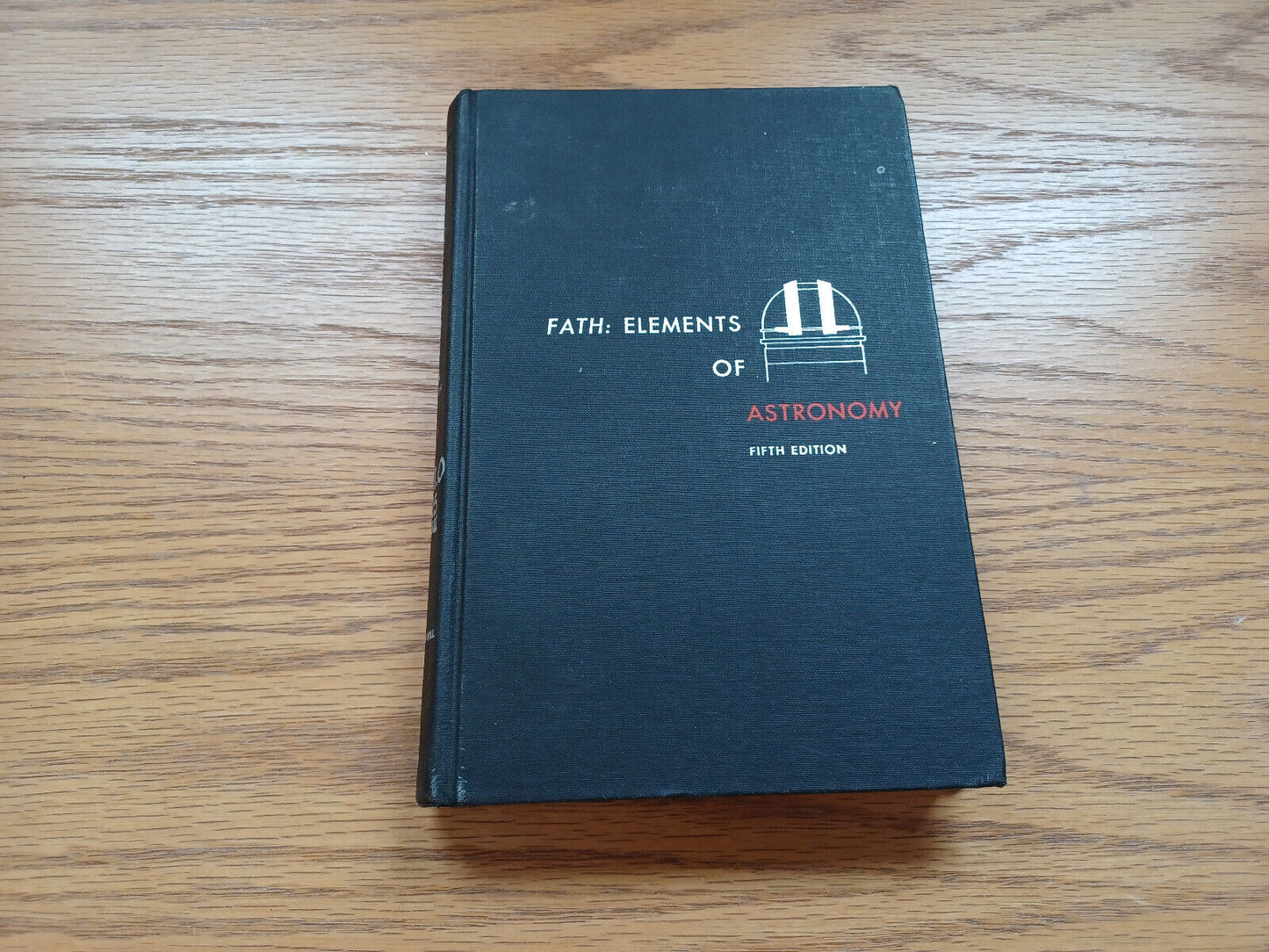 Elements Of Astronomy Fifth Edition By Edward Fath 1955