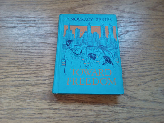 Toward Freedom Democracy Series Prudence Cutright 1941 Ruth Mills Robinson