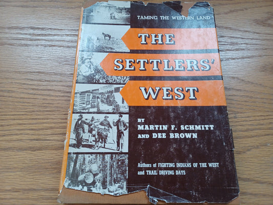 The Settlers West By Martin Schmitt 1955 Dust Jacket