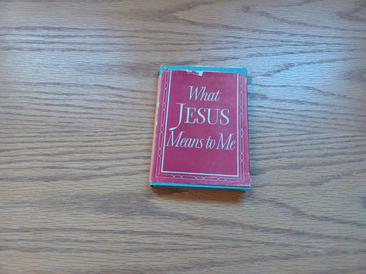 What Jesus Means To Me By Hw Gockel 1948 Dust Jacket