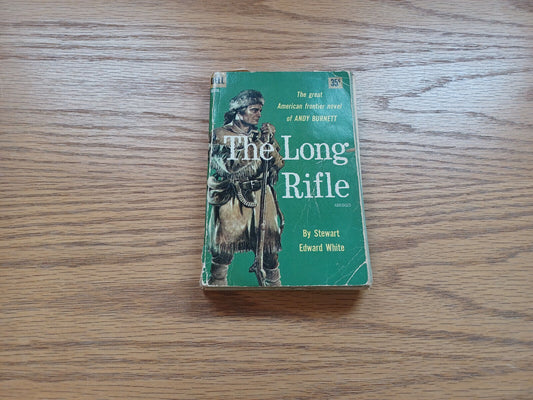 The Long Rifle Stewart Edward White 1958 Dell Paperback