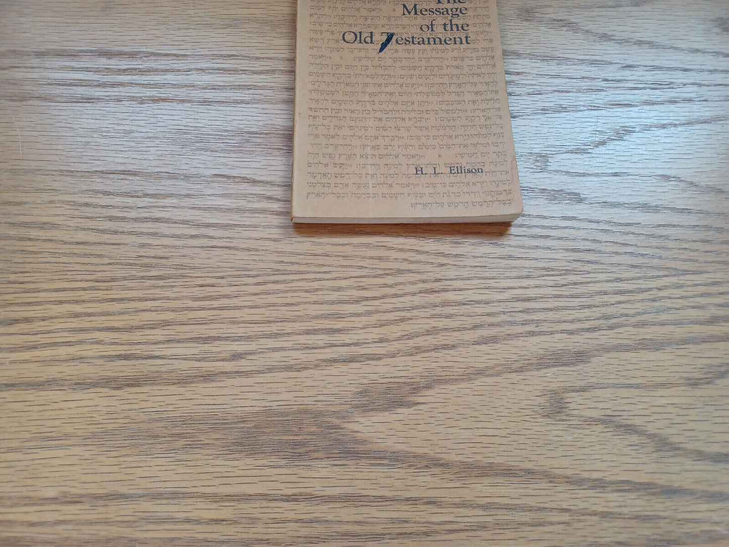 The Message Of The Old Testament H L Ellison 1969