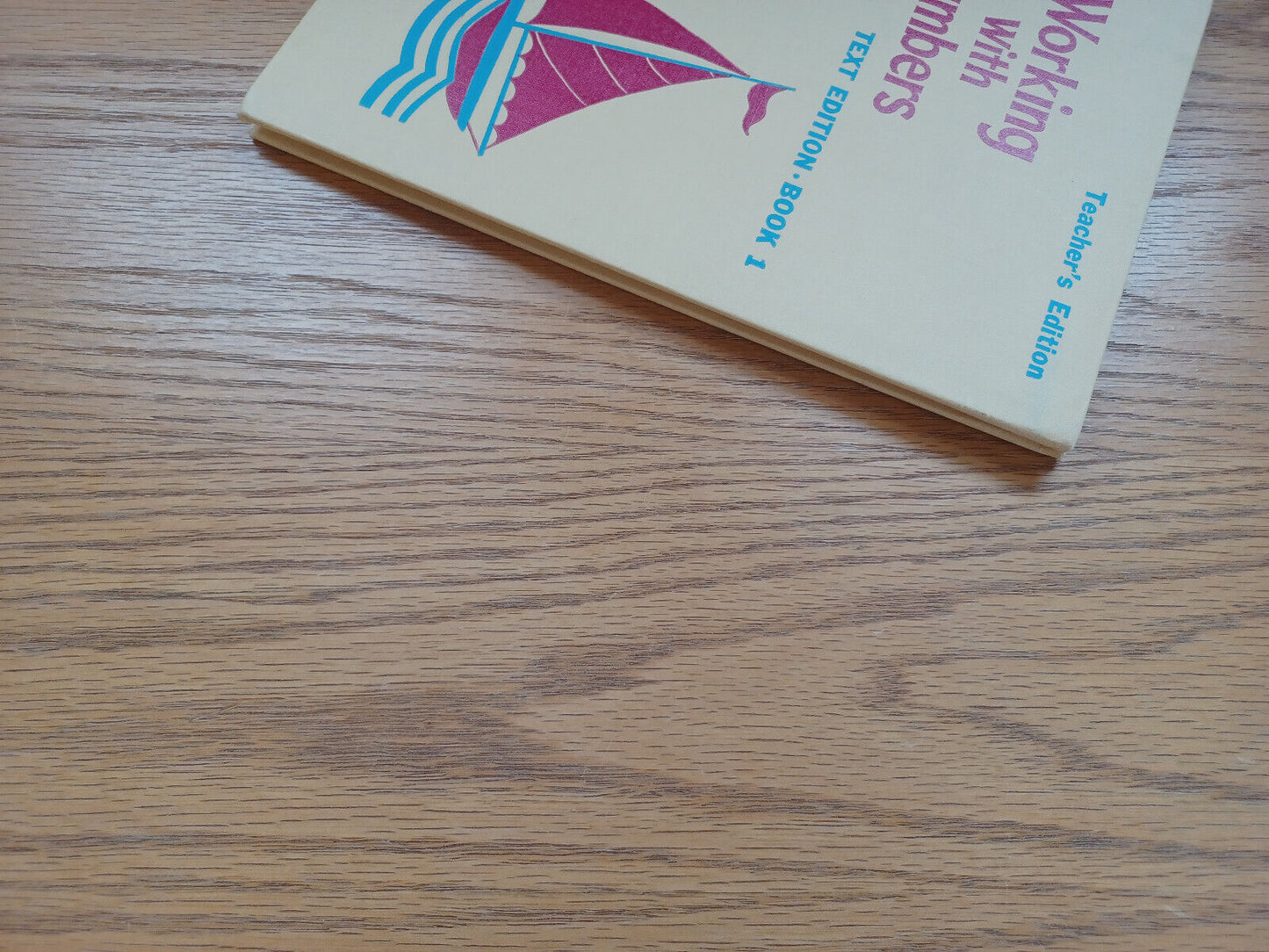Working With Numbers Teachers Edition Book One By Joyce Benbrook 1952