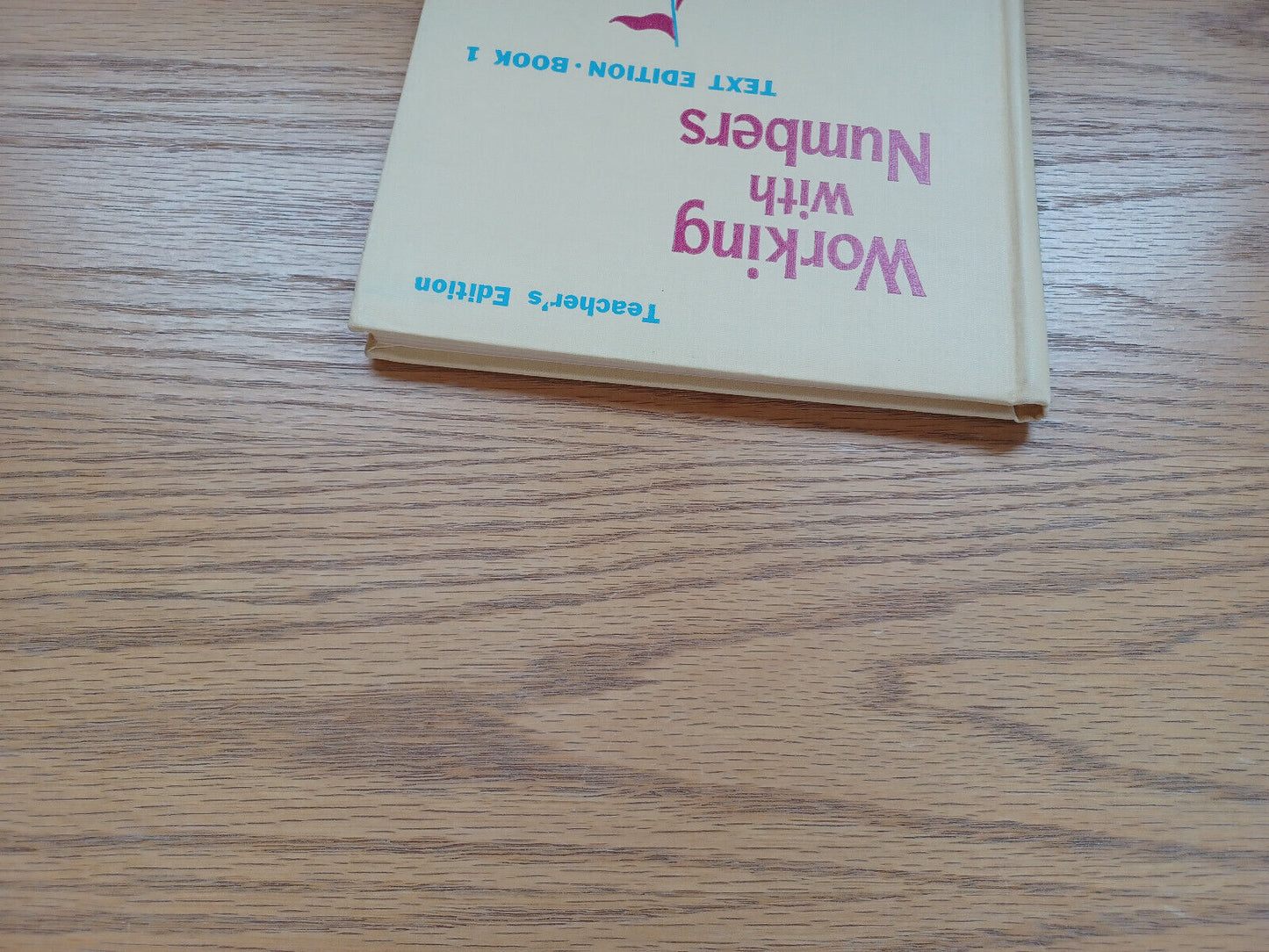 Working With Numbers Teachers Edition Book One By Joyce Benbrook 1952