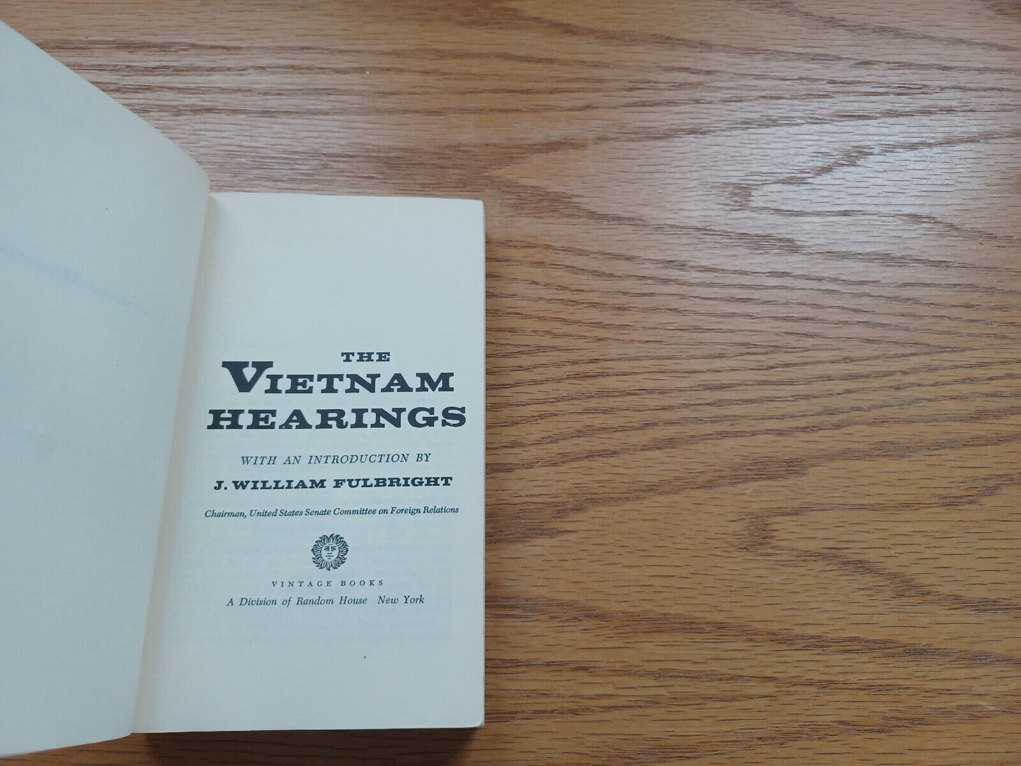 The Vietnam Hearings 1966 J William Fulbright Random House Vintage Books