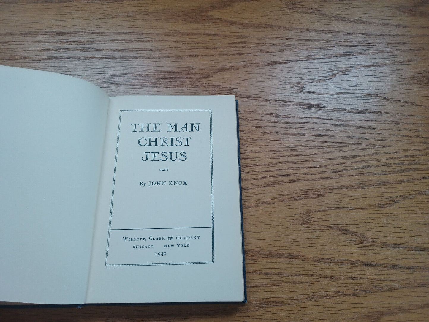 The Man Christ Jesus By John Knox 1941