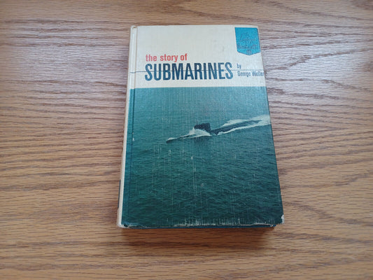 The Story Of Submarines By George Weller 1962