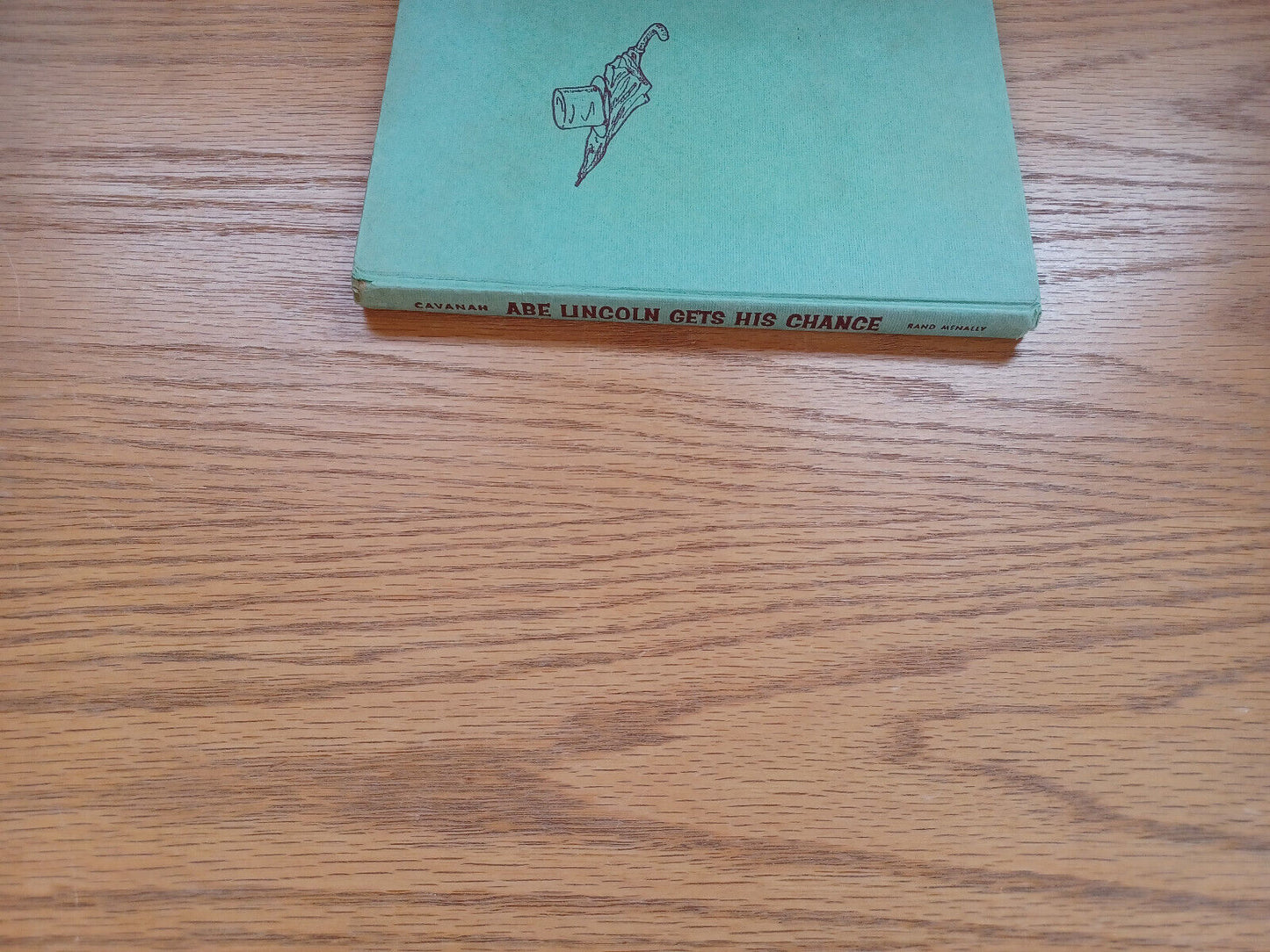 Abe Lincoln Gets His Chance By Frances Cavanah 1959