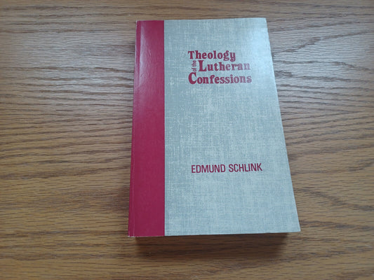 Theology Of The Lutheran Confessions By Edmund Schlink 1978