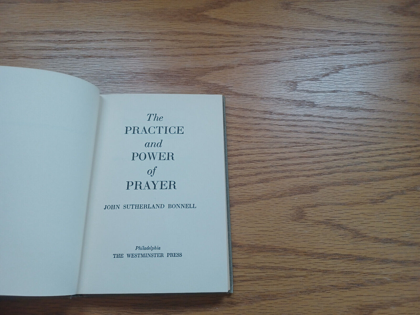 The Practice And Power Of Prayer By John Bonnell 1954