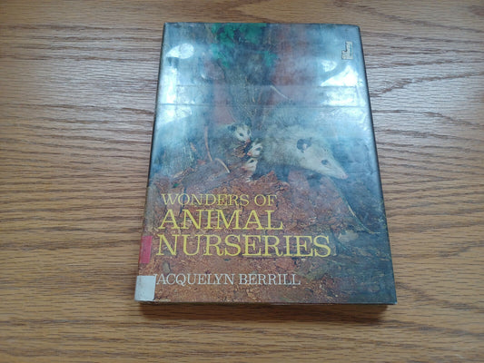 Wonders Of Animal Nurseries By Jacquelyn Berrill 1968 Dust Jacket