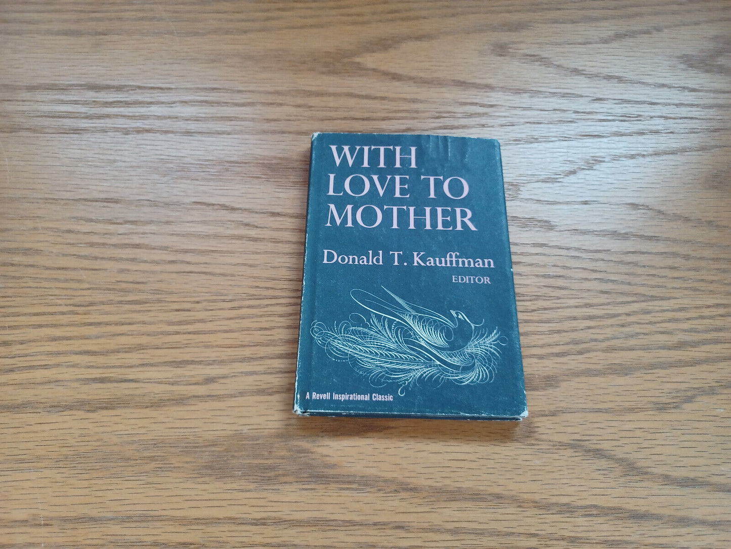 With Love To Mother By Donald Kauffman 1964 Dust Jacket