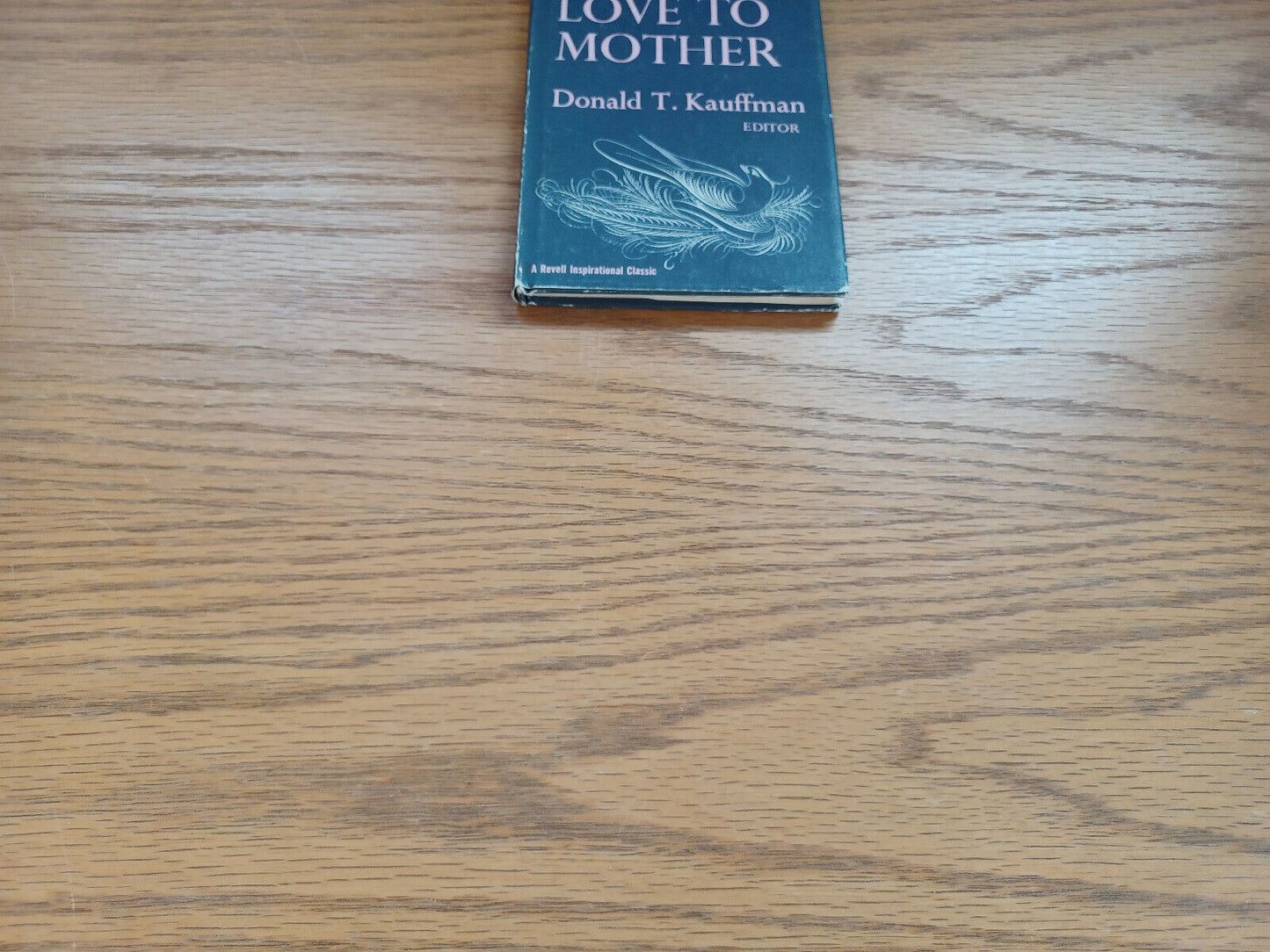 With Love To Mother By Donald Kauffman 1964 Dust Jacket