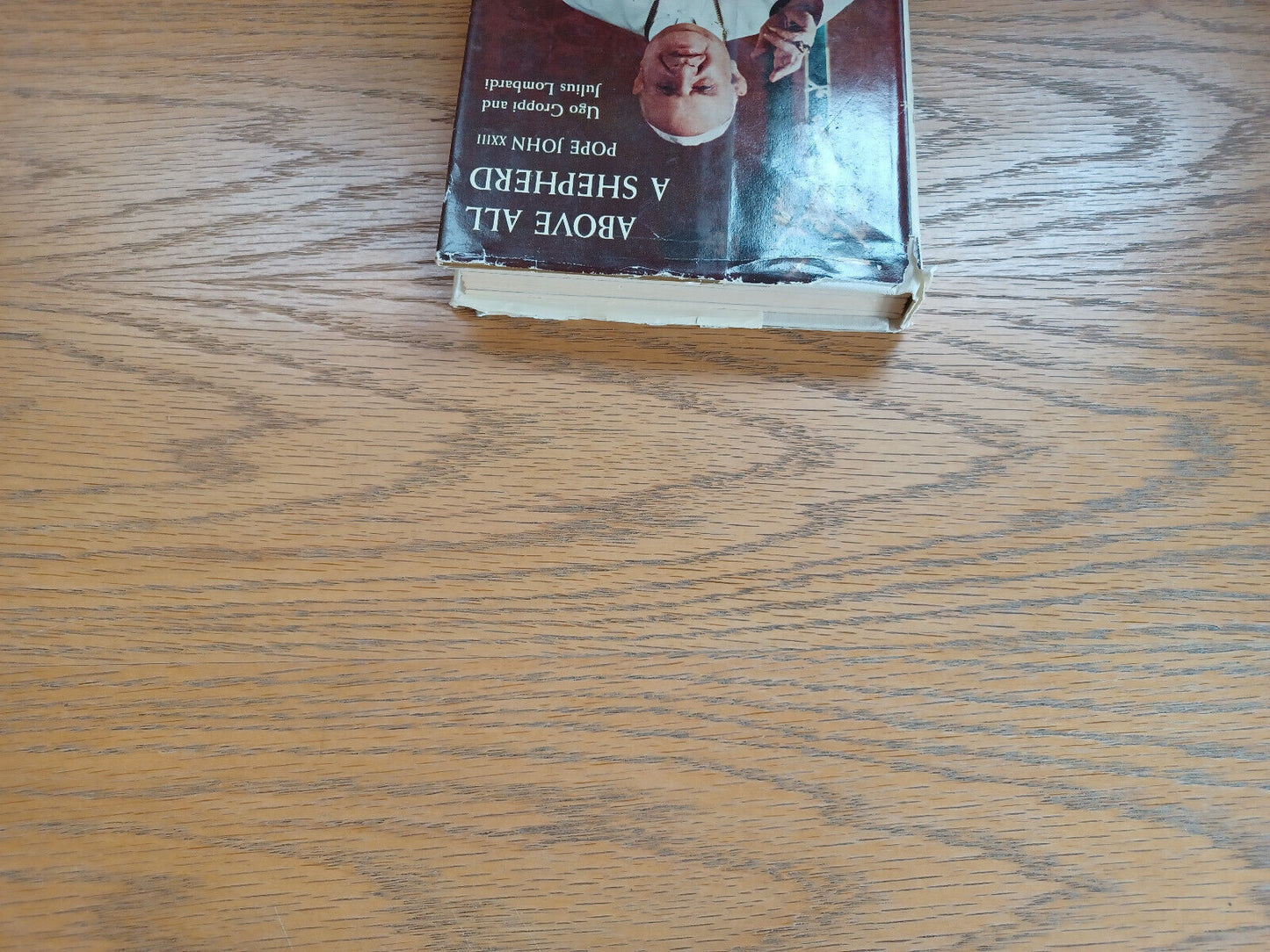 Above All a Shepherd Pope John XXIII Ugo Groppi 1959 Hardcover Dust Jacket P J K
