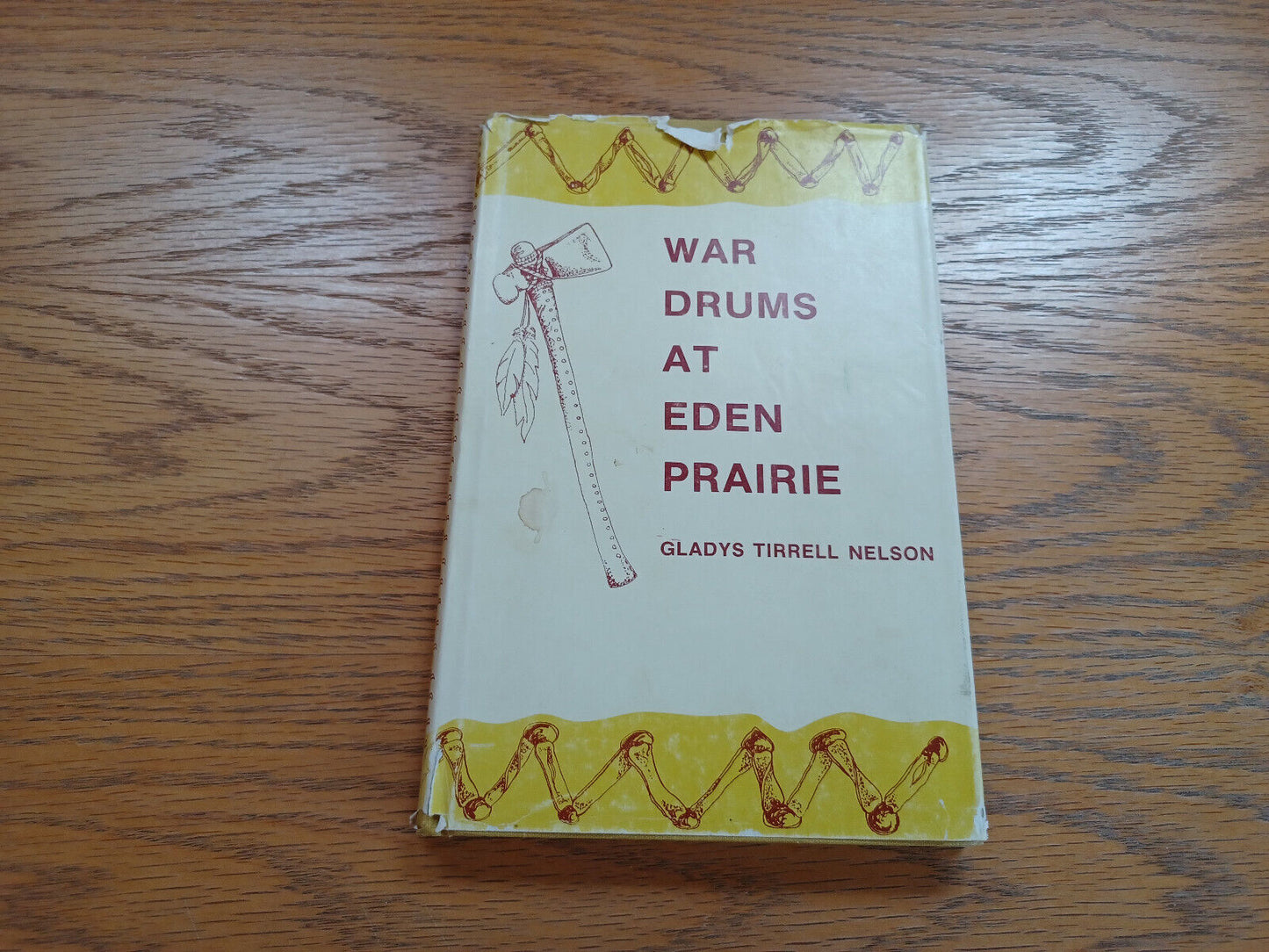 War Drums at Eden Prairie Gladys Tirrell Nelson 1976 Hardcover Dust Jacket North