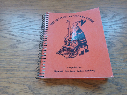 The Hottest Recipes In Town Plymouth Fire Dept Ladies Auxiliary 1982