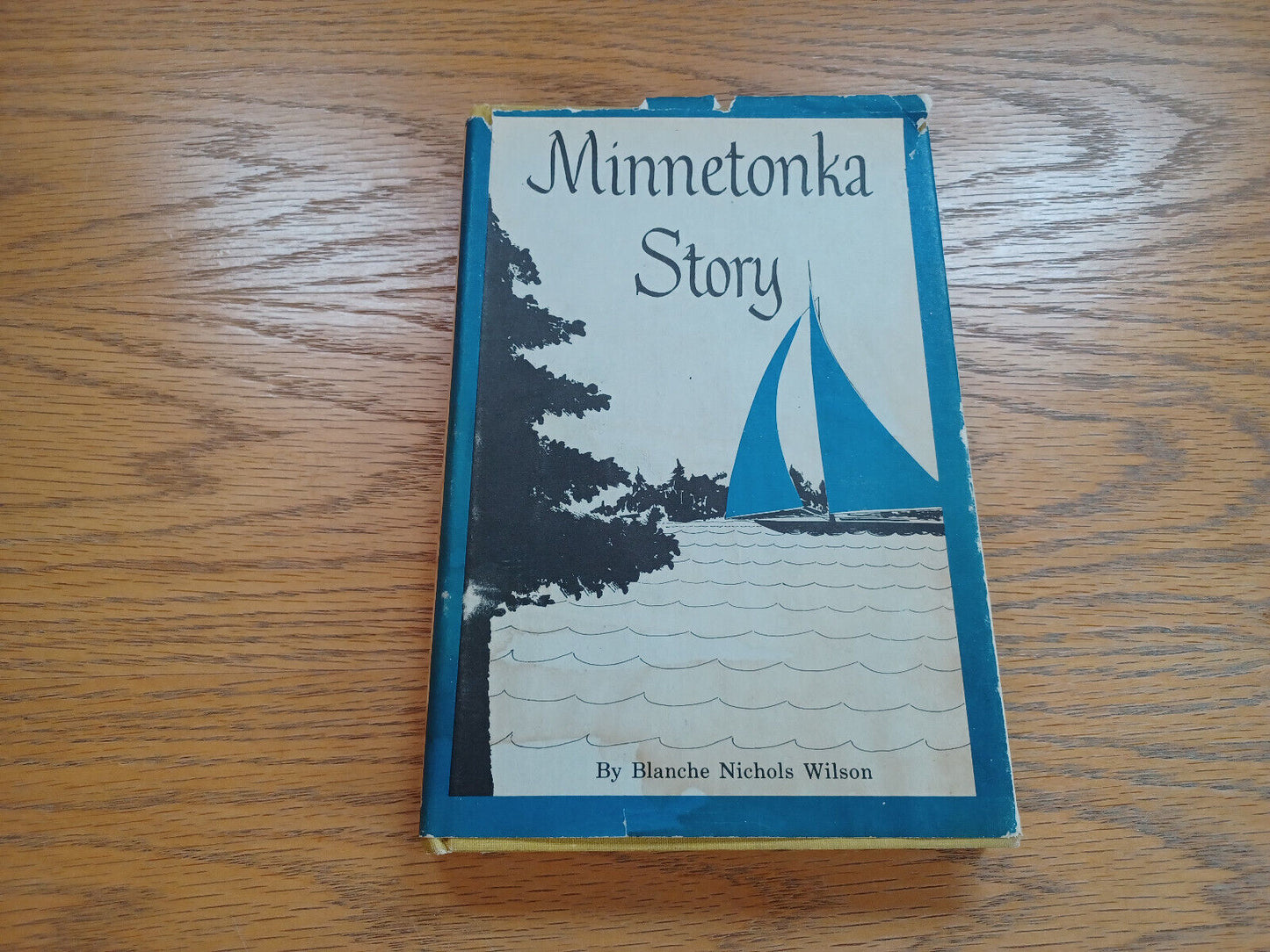 Minnetonka Story Blanche Nichols Wilson 1971 Hardcover Dust Jacket Ross & Haines