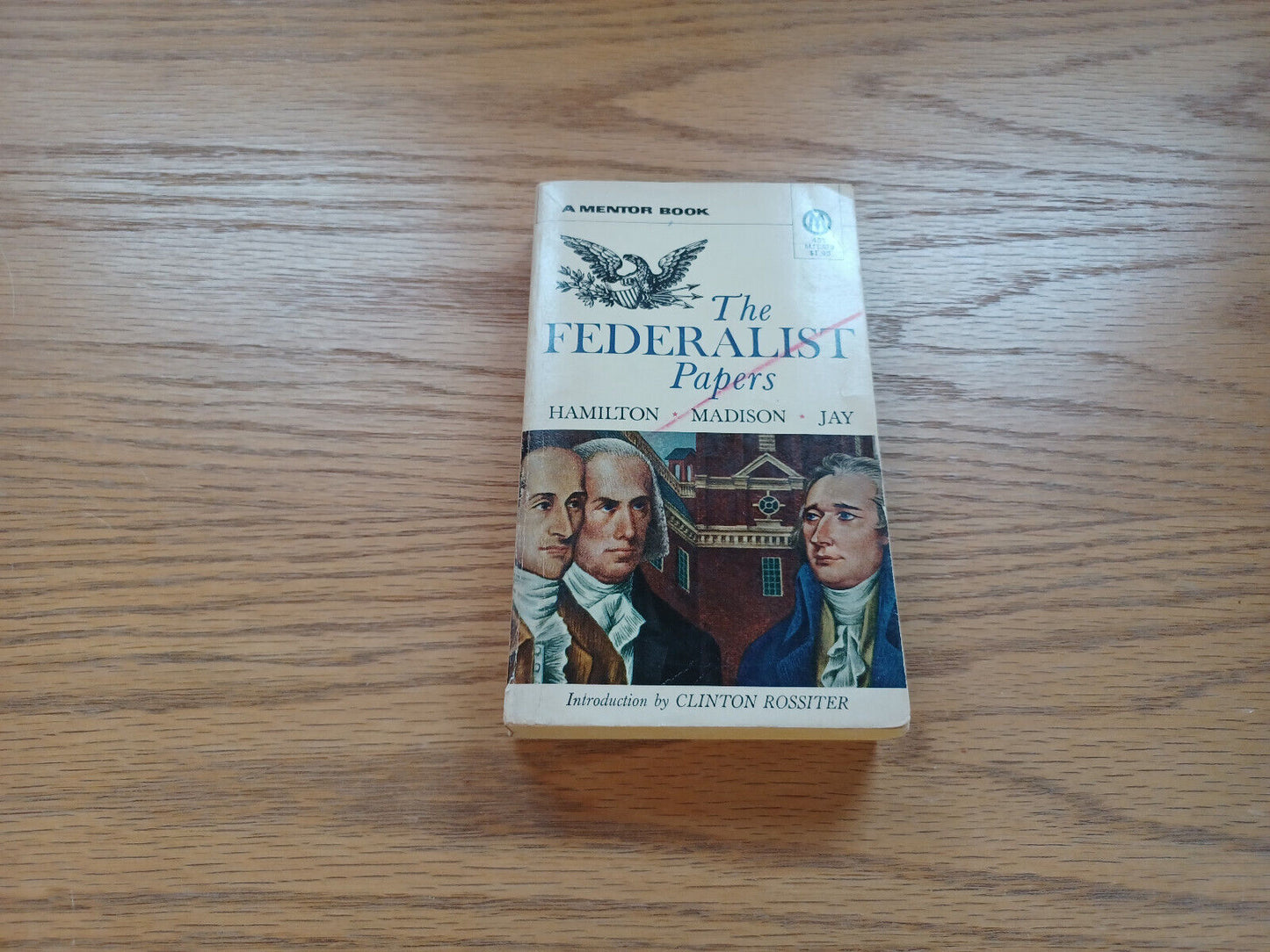 The Federalist Papers By Hamilton Madison And Jay 1961