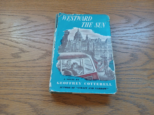 Westward The Sun Geoffrey Cotterell 1953 Dust Jacket