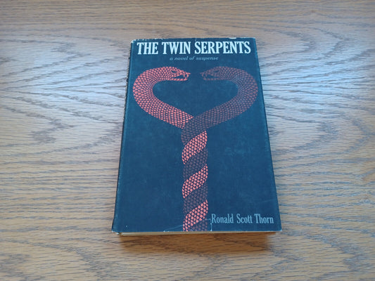 The Twin Serpents Ronald Scott Thorn 1965 Book Club Edition Dust Jacket