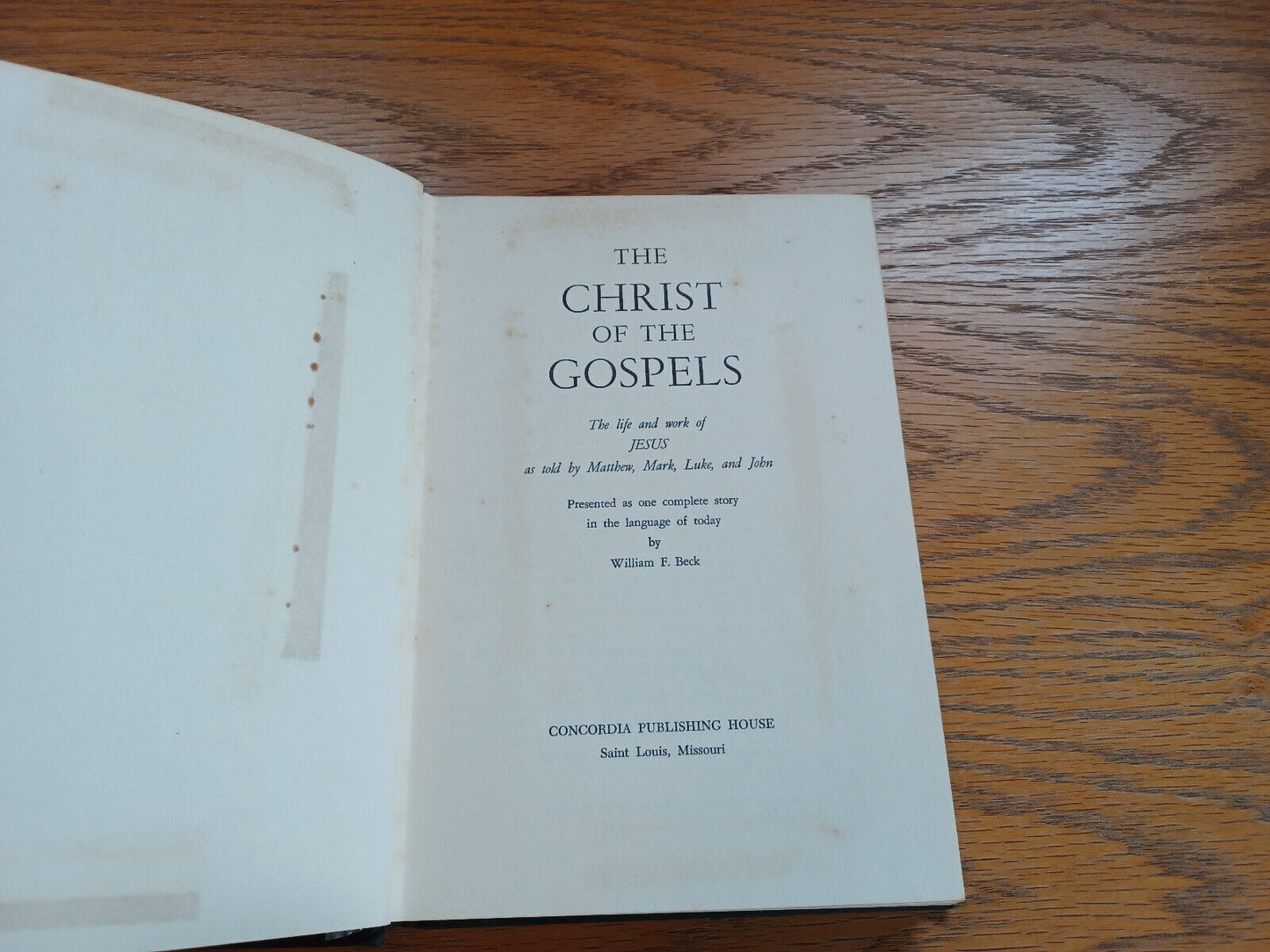The Christ of the Gospels William F Beck 1960 Hardcover Concordia