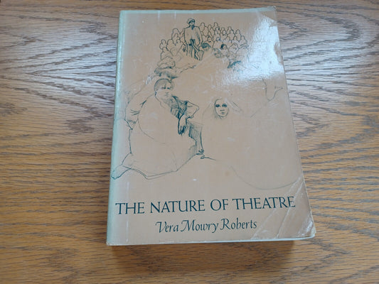 The Nature of Theatre Vera Mowry Roberts 1971 Paperback Harper & Row