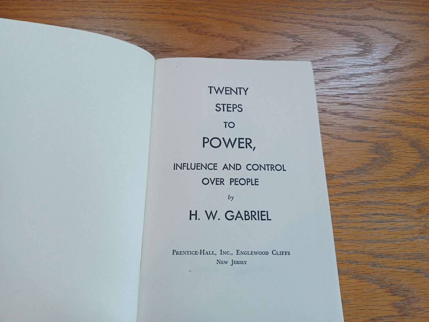 Twenty Steps to Power H W Gabriel 1962 Hardcover Dust Jacket Prentice Hall