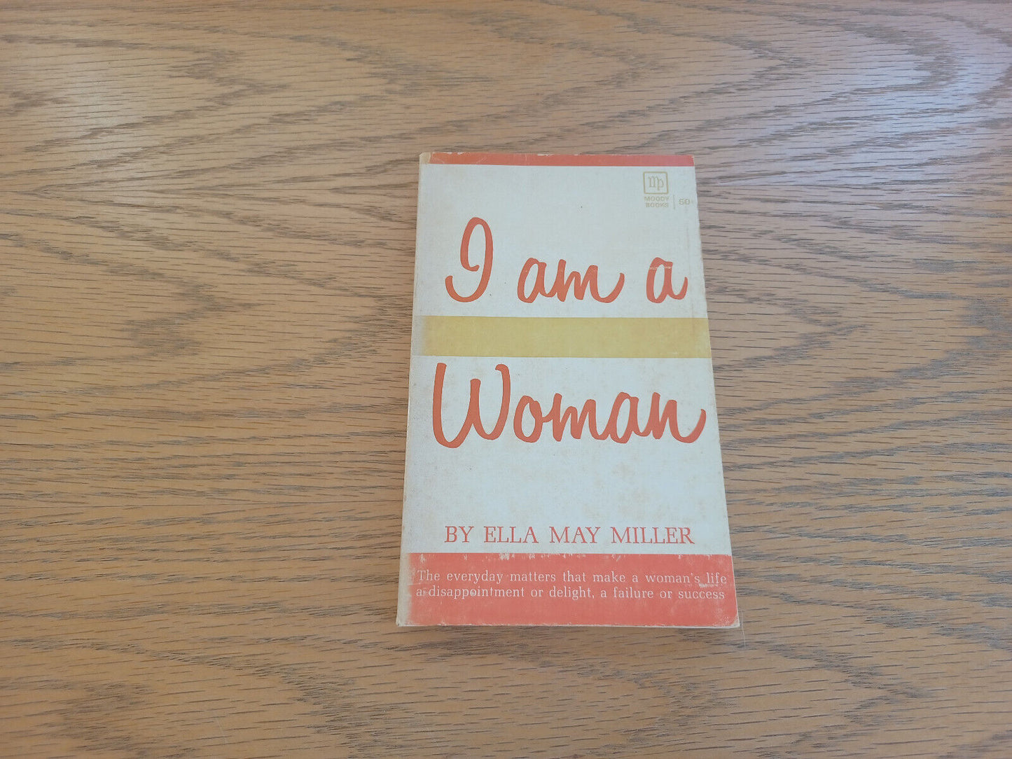 I Am a Woman Ella May Miller 1967 Moody Press Paperback