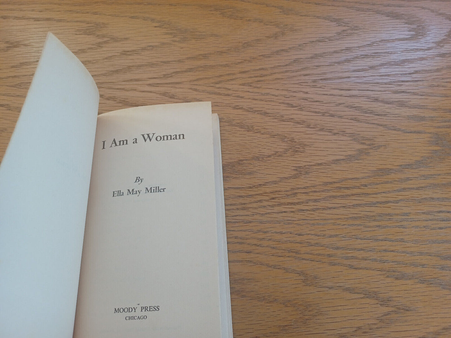 I Am a Woman Ella May Miller 1967 Moody Press Paperback