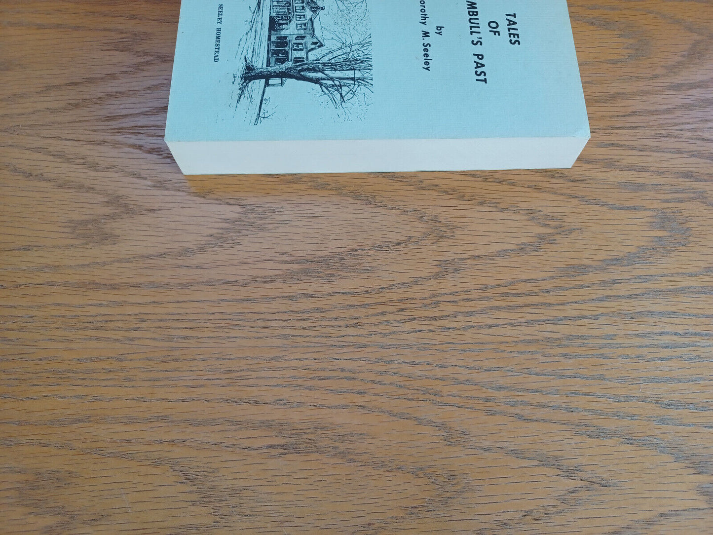 Tales of Trumbull’s Past Dorothy Seeley 1984 Trumbull Historical Society