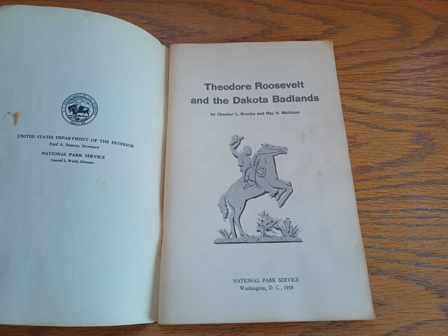 Theodore Roosevelt and the Dakota Badlands 1958 Chester L Brooks and Ray H Matti