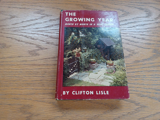 The Growing Year Clifton Lisle 1953 1st Printing Farrar Straus and Young