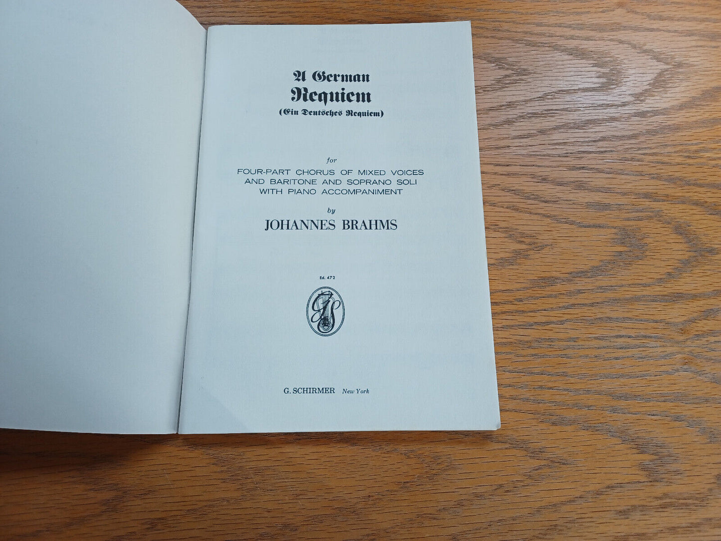 A German Requiem Johannes Brahms Four Part Chorus of Mixed Voices and Baritone a