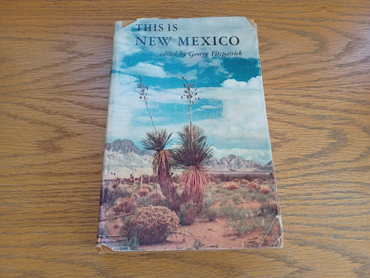 This Is New Mexico George Fitzpatrick 1962 Horn & Wallace Hardcover Dust Jacket