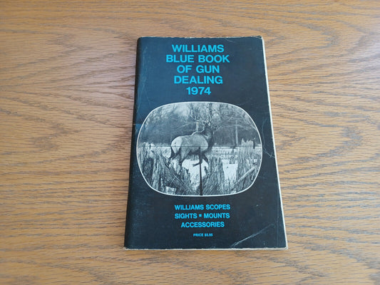 Williams Blue Book of Gun Dealing 1974 Paperback Williams Gun Sight