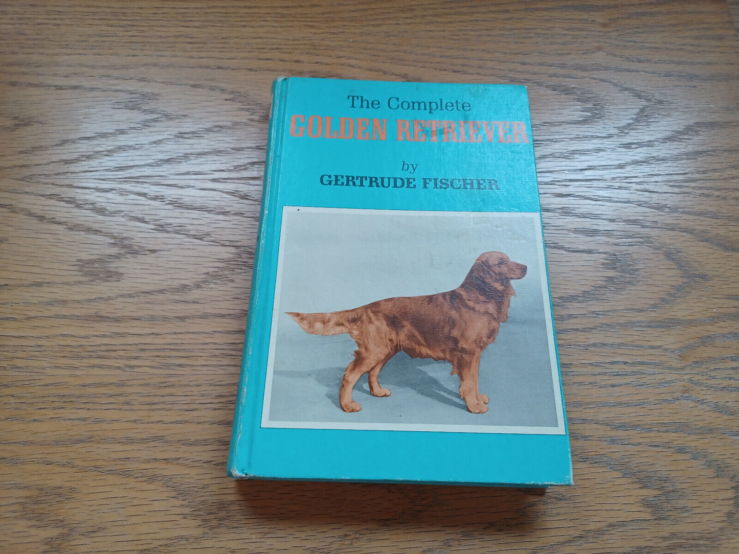 The Complete Golden Retriever By Gertrude Fischer 1974