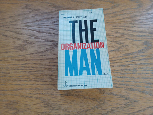 The Organization Man William H Whyte Jr 1957 Doubleday Paperback