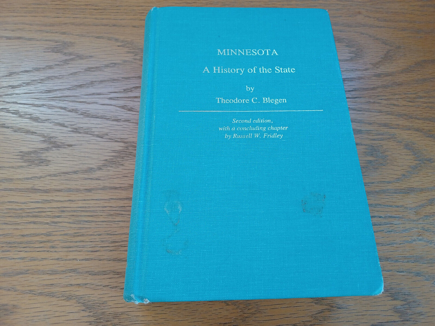 Minnesota A History Of The State By Theodore Blegen 1985