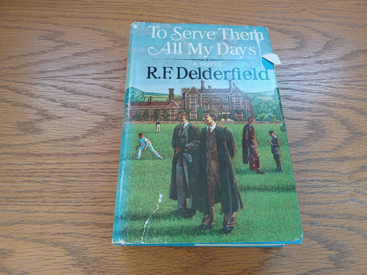 To Serve Them All My Days By R F Delderfield 1972 Dust Jacket