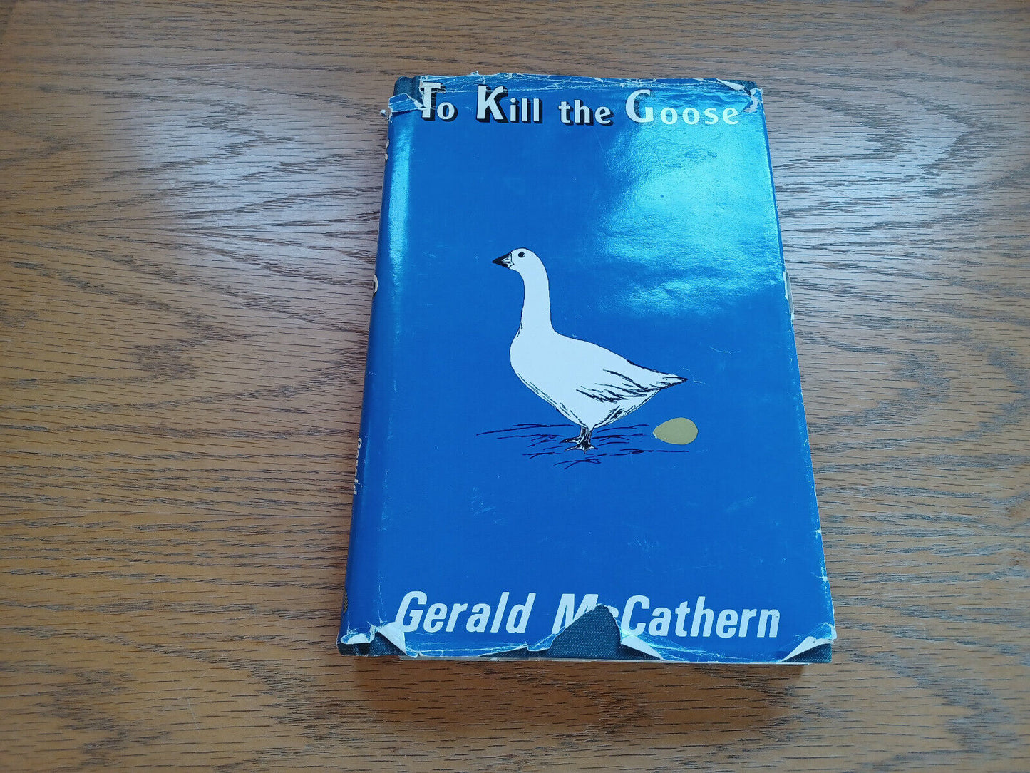 To Kill The Goose By Gerald Mccathern 1985 Dust Jacket Signed