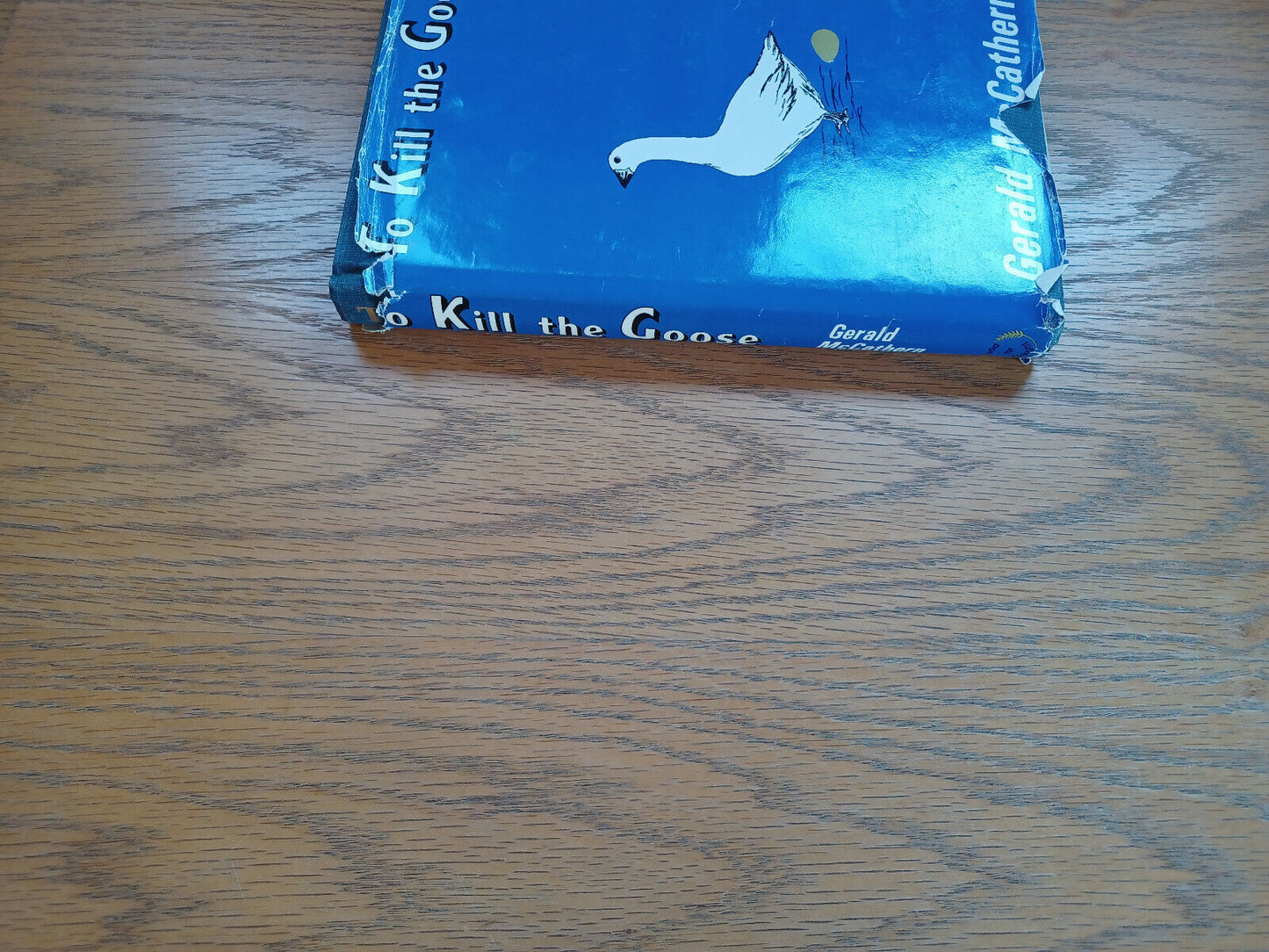 To Kill The Goose By Gerald Mccathern 1985 Dust Jacket Signed