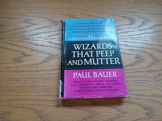 Wizards That Peep And Mutter By Paul Bauer 1967 Dust Jacket